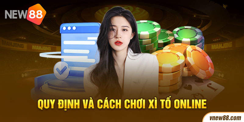 Quy định về cách chơi xì tố online