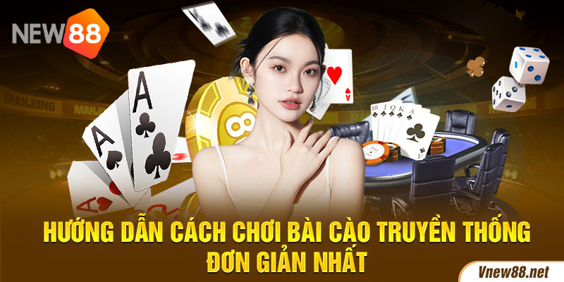 Hướng dẫn cách chơi bài cào truyền thống đơn giản nhất