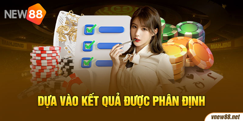 Dựa vào kết quả được phân định mà người chơi sẽ nhận mức tiền khác nhau