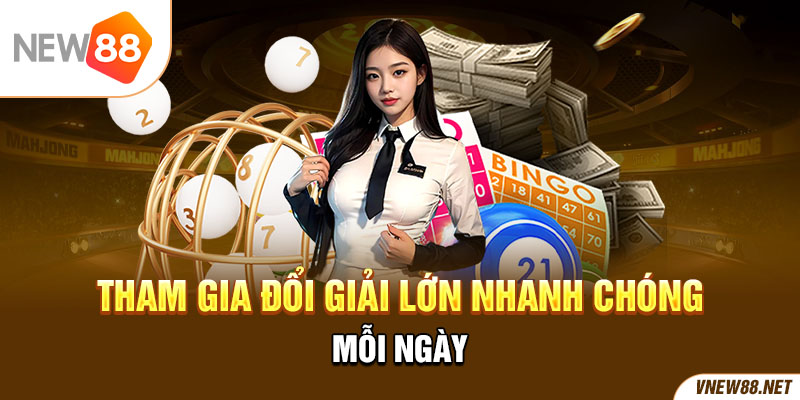 Tham gia đổi giải lớn nhanh chóng mỗi ngày